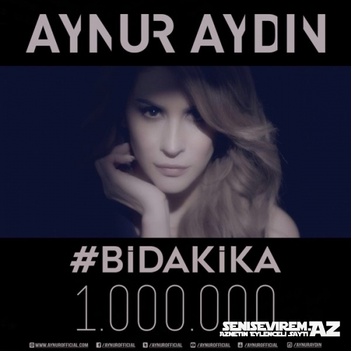 Aynur Aydın - Bi Dakika